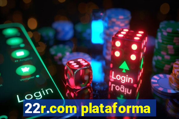 22r.com plataforma